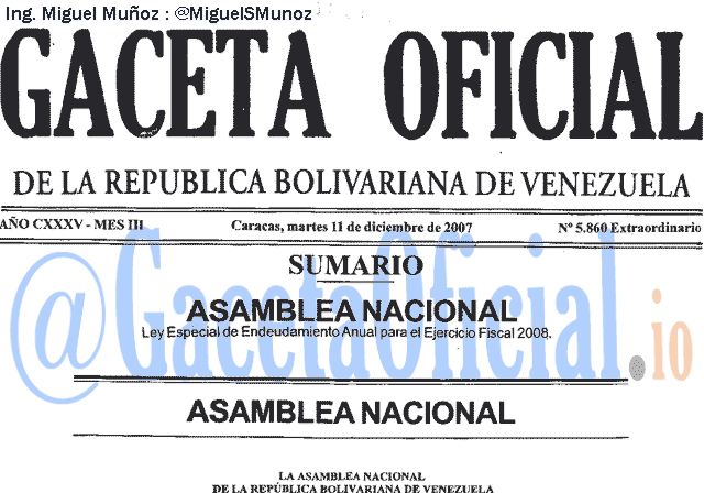 Gaceta Oficial 5860 del 11 Diciembre 2007
